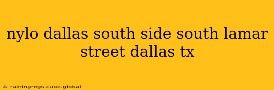 nylo dallas south side south lamar street dallas tx