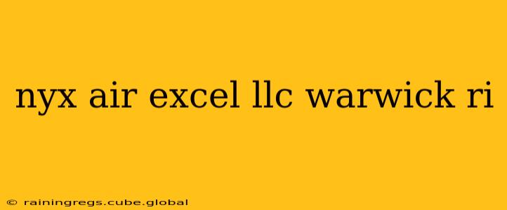 nyx air excel llc warwick ri