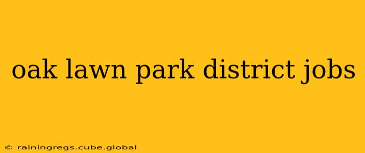 oak lawn park district jobs