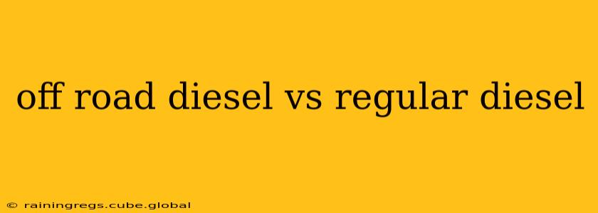 off road diesel vs regular diesel