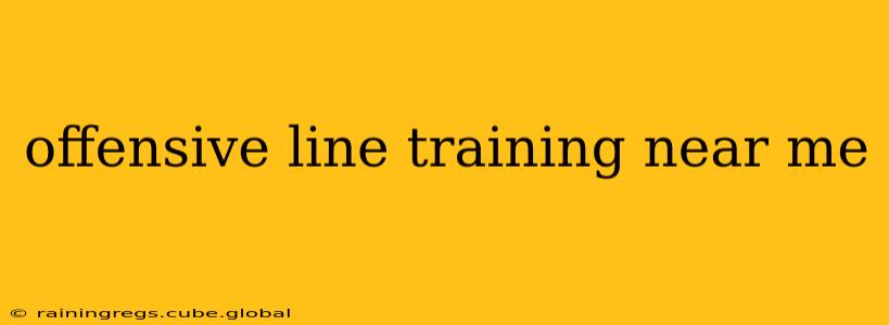 offensive line training near me