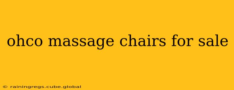 ohco massage chairs for sale