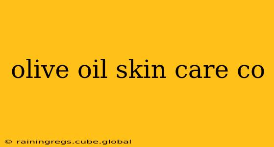 olive oil skin care co