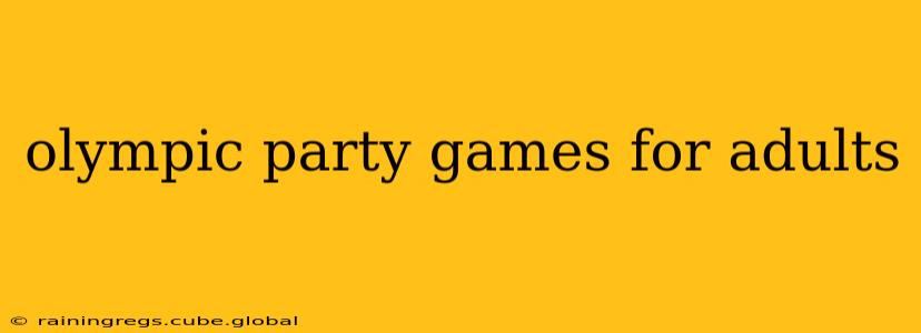 olympic party games for adults