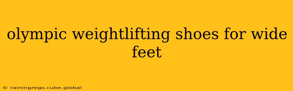 olympic weightlifting shoes for wide feet