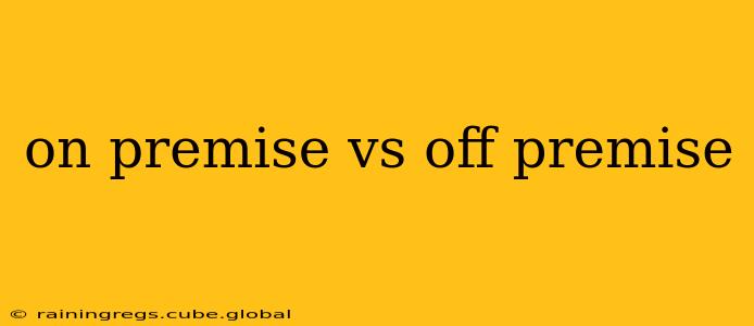 on premise vs off premise