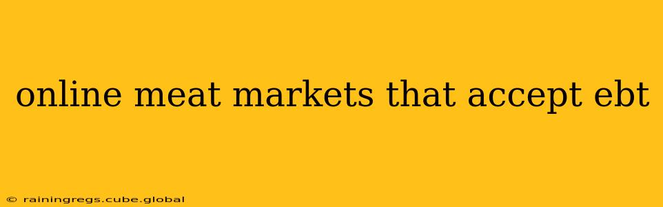 online meat markets that accept ebt