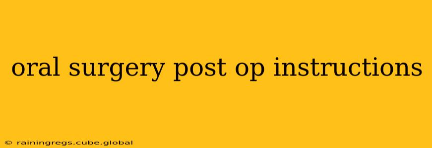 oral surgery post op instructions