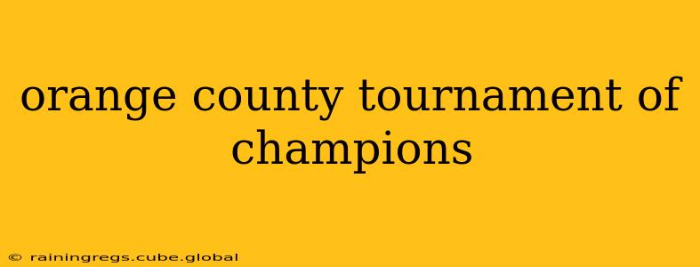 orange county tournament of champions