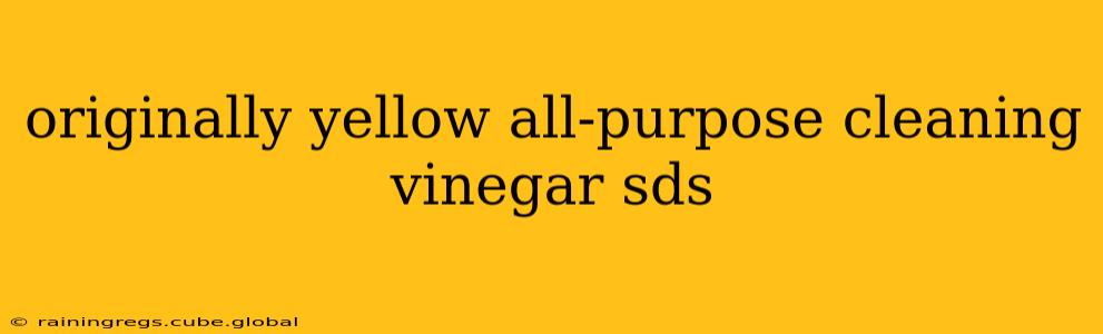 originally yellow all-purpose cleaning vinegar sds