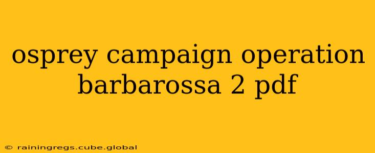 osprey campaign operation barbarossa 2 pdf