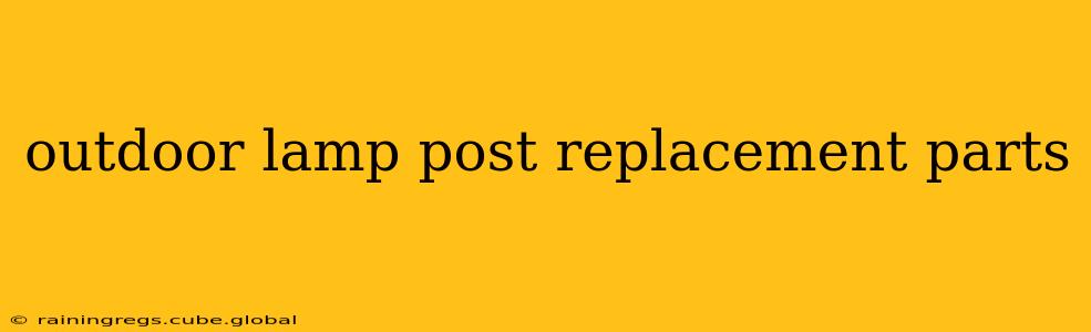 outdoor lamp post replacement parts