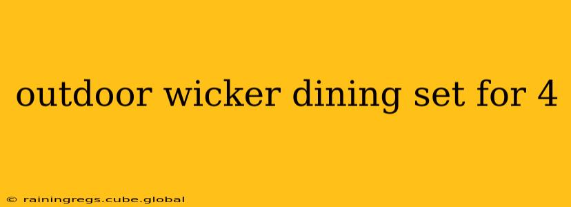 outdoor wicker dining set for 4
