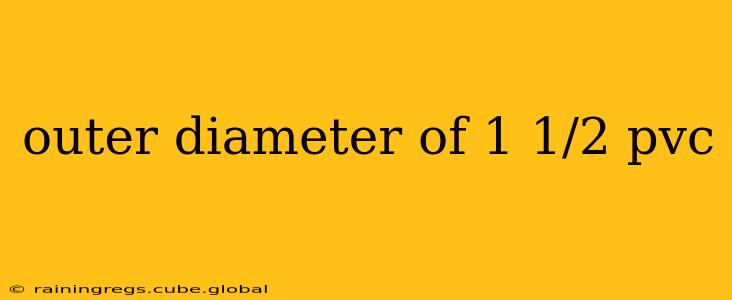 outer diameter of 1 1/2 pvc