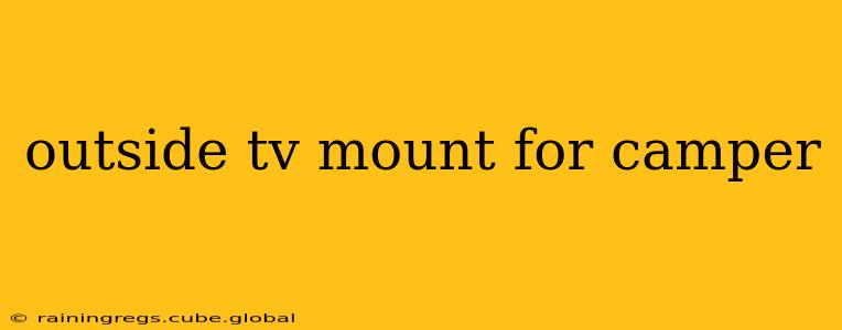 outside tv mount for camper
