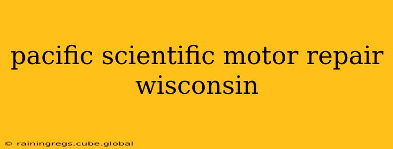 pacific scientific motor repair wisconsin