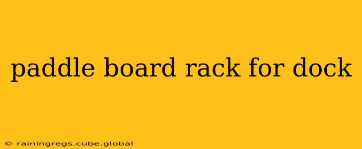 paddle board rack for dock