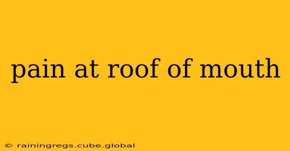 pain at roof of mouth