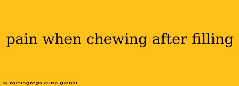 pain when chewing after filling