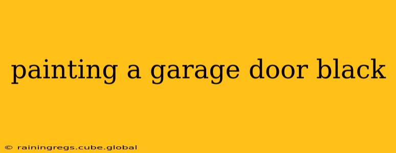 painting a garage door black