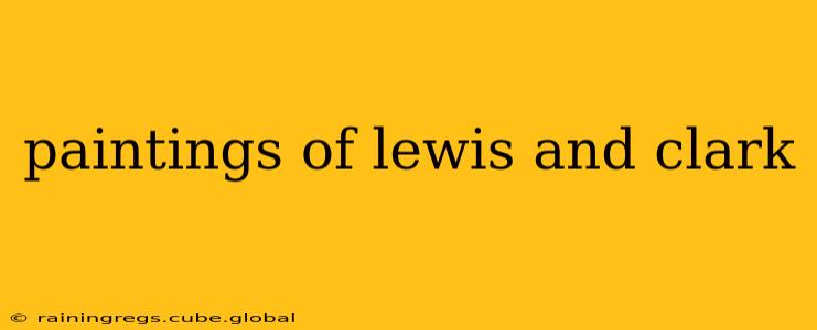 paintings of lewis and clark
