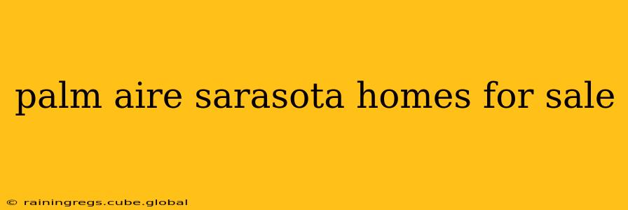 palm aire sarasota homes for sale