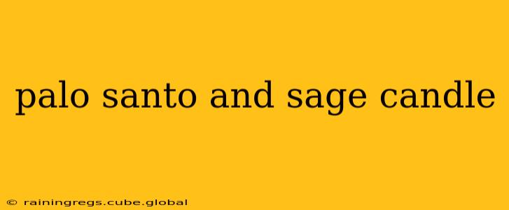 palo santo and sage candle