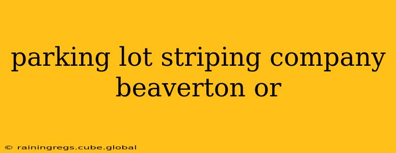 parking lot striping company beaverton or