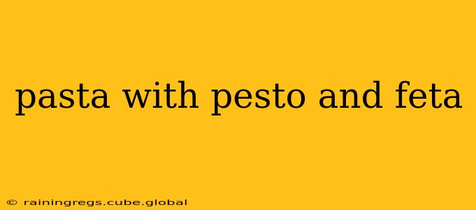 pasta with pesto and feta