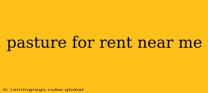 pasture for rent near me