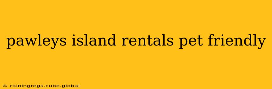 pawleys island rentals pet friendly
