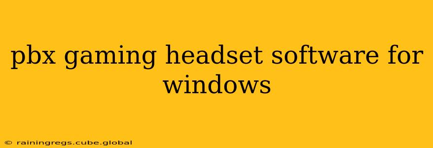 pbx gaming headset software for windows