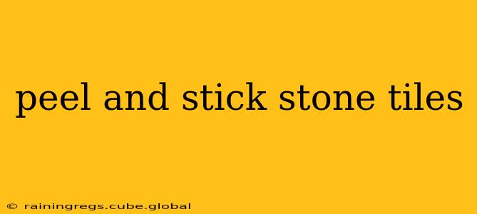 peel and stick stone tiles