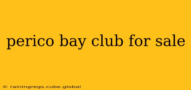 perico bay club for sale