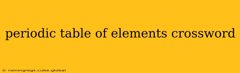 periodic table of elements crossword