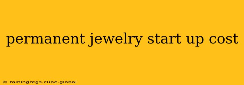 permanent jewelry start up cost