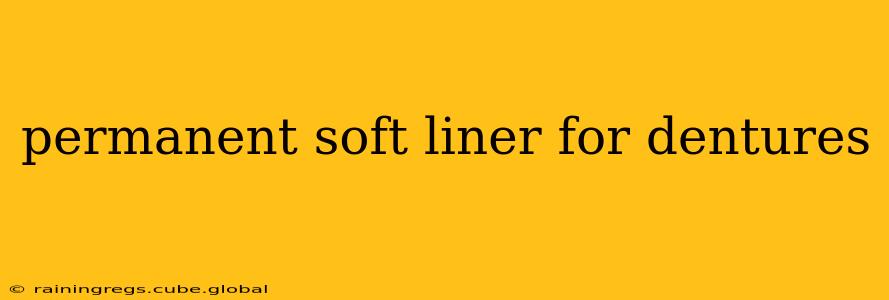 permanent soft liner for dentures
