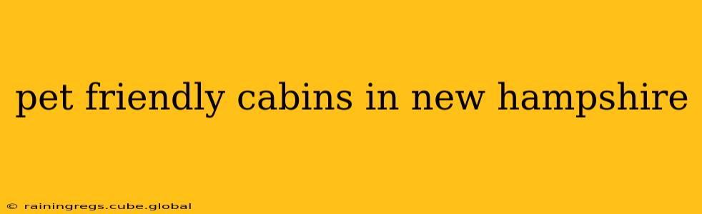 pet friendly cabins in new hampshire