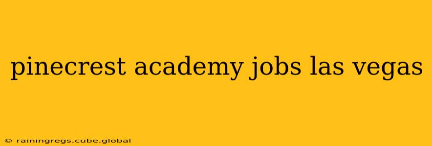 pinecrest academy jobs las vegas