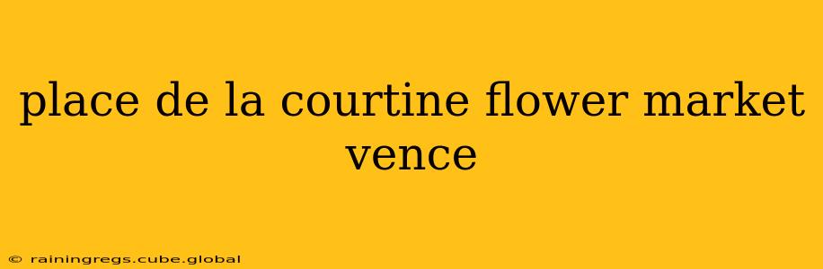 place de la courtine flower market vence