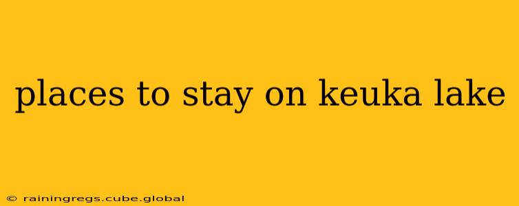 places to stay on keuka lake