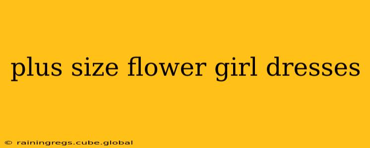 plus size flower girl dresses