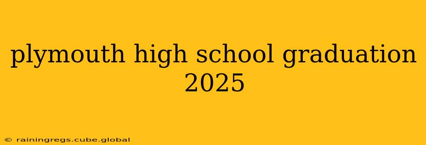 plymouth high school graduation 2025
