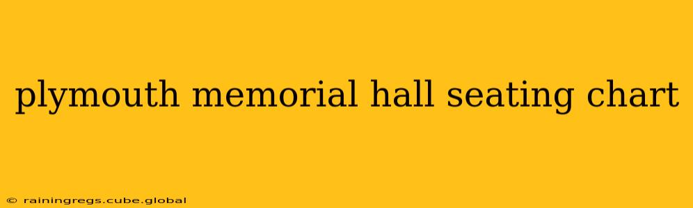 plymouth memorial hall seating chart