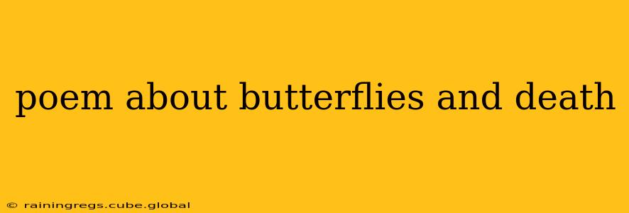 poem about butterflies and death