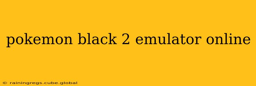 pokemon black 2 emulator online