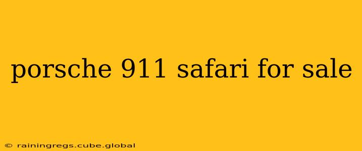 porsche 911 safari for sale