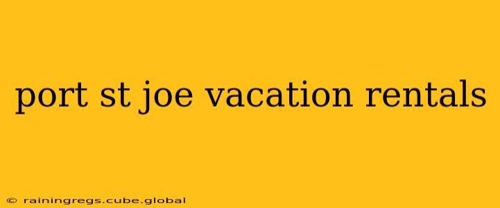 port st joe vacation rentals