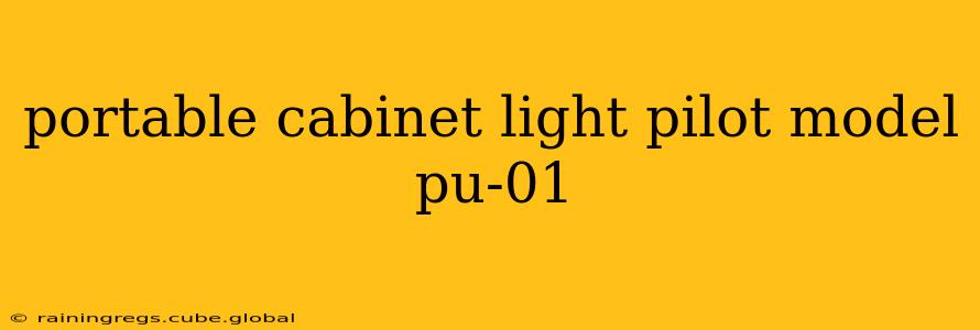 portable cabinet light pilot model pu-01
