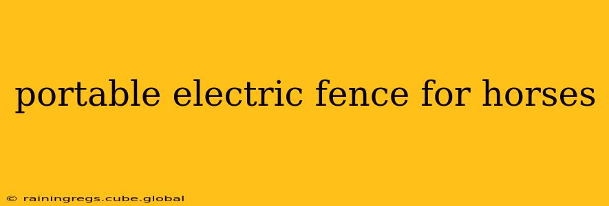 portable electric fence for horses
